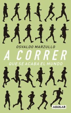 a correr que se acaba el mundo (ebook)-osvaldo marzullo-9789877351446