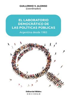 el laboratorio democratico de las politicas publicas (ebook)-guillermo alonso-9789878142746