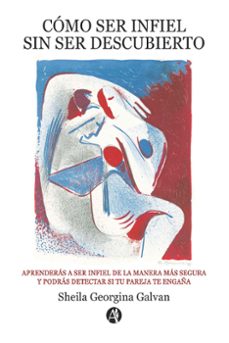 como ser infiel sin ser descubierto (ebook)-sheila georgina galvan-9789878738246