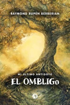 el ombligo (ebook)-raymond rupén berberian-9789878763446