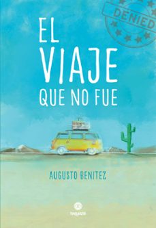 el viaje que no fue (ebook)-augusto benitez-9789878958446