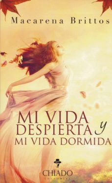 mi vida despierta y mi vida dormida-macarena brittos-9789895188246