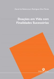 doações em vida com finalidades sucessórias (ebook)-daniel morais-9789897164446
