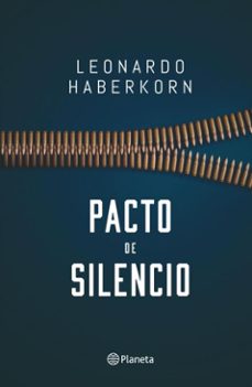 pacto de silencio (ebook)-leonardo haberkorn-9789915700946