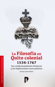 la filosofia en quito colonial 1534-1767 (ebook)-samuel guerra bravo-9789978774946