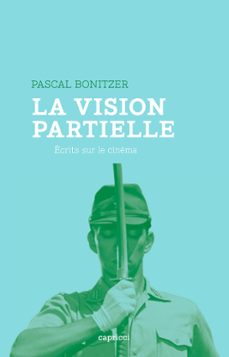 la vision partielle (ebook)-pascal bonitzer-9791023901146