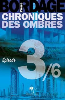 chroniques des ombres episode 3 (ebook)-pierre bordage-9791030700046