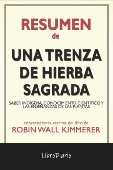 una trenza de hierba sagrada: saber indigena, conocimiento cientifico y las enseñanzas de las plantas de robin wall kimmerer: conversaciones escritas (ebook)-robin wall kimmerer-9791221312546