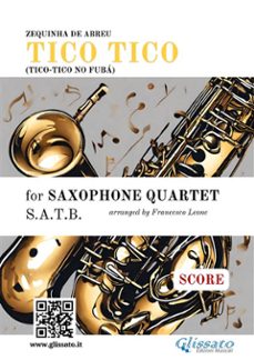 tico tico  score for satb saxophone quartet (intermediate level) (ebook)-9791222452746