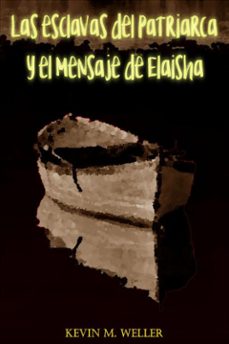 las esclavas del patriarca y el mensaje de elaisha (ebook)-9791223034446