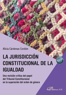 la jurisdiccion constitucional de la igualdad-alicia cardenas cordon-9791370063146