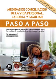 medidas de conciliacion de la vida personal, laboral y famil guia paso a paso con toda la informacion necesaria sobre las medidas  de conciliacion de la vida personal y familiar-9791370113346