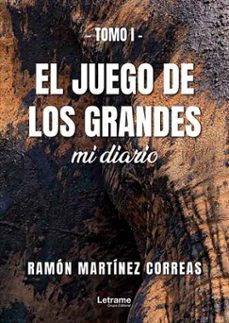 el juego de los grandes. tomo 1-ramon martinez-9791370293246