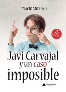 javi carvajal y un caso imposible (ebook)-ignacio moreno-9791370462246