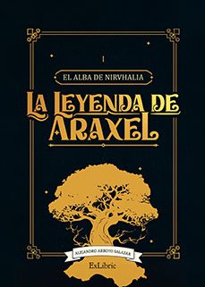la leyenda de araxel-alejandro arroyo salazar-9791387707446