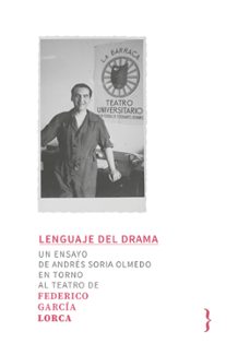 lenguaje del drama: federico garcia lorca-andres soria olmedo-9791387766146