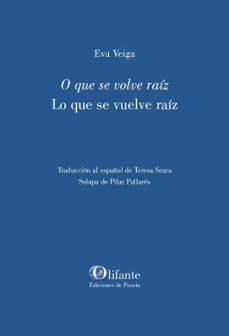 o que se volve raiz lo que se vuelve raiz-eva veiga-9791399002546