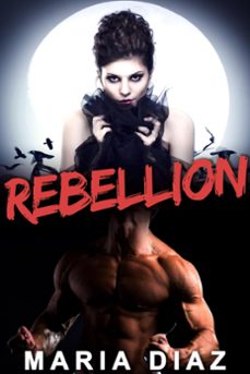 rebellion (ebook)-maria diaz-9798215776346
