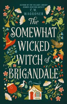 the somewhat wicked witch of brigandale (ebook)-c. m. waggoner-9798217188246