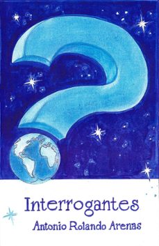 interrogantes (ebook)-antonio rolando arenas-9798224725946