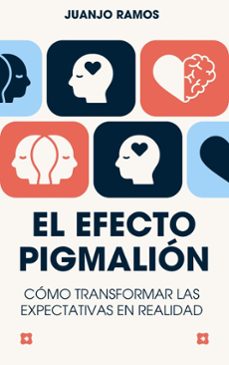 el efecto pigmalion: como transformar las expectativas en realidad (ebook)-juanjo ramos-9798227002846