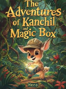 the adventures of kanchil and magic box (ebook)-9798227184146