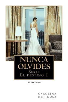 nunca olvides (ebook)-carolina ortigosa-9798230350446