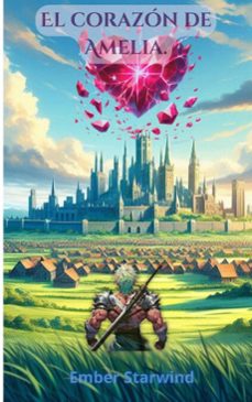 el corazon de amelia. arco 1. la cripta oculta de la reina. (ebook)-ember starwind-9798231413546