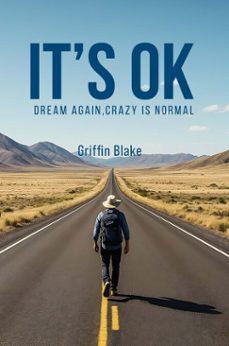 its ok: dream again, crazy is normal (ebook)-griffin blake-9798231994946