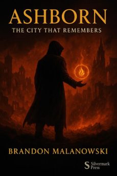 ashborn: the city that remembers (ebook)-brandon malanowski-9798232330446