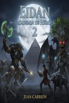 eidan en la academia de heroes 2 (ebook)-juan carrion-9798232636746