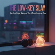 the low-key slay: an un-cringe guide to your main character era (ebook)-roman v. lancaster-9798232708146
