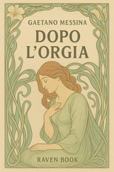 dopo l'orgia (ebook)-gaetano messina-9798232850746