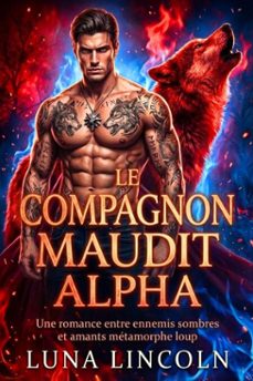 le compagnon maudit alpha (ebook)-luna lincoln-9798233167546