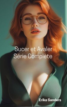 sucer et avaler. serie complète (ebook)-erika sanders-9798233197246