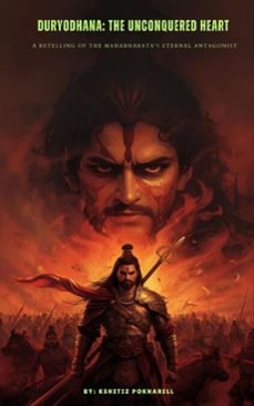 duryodhana: the unconquered heart (ebook)-kshitiz pokharell-9798233438646