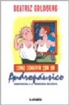 como convivir con un andropausico: sobreviviendo a la menopausia masculina-beatriz goldberg-9789870005445
