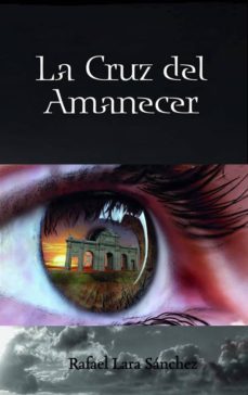 la cruz del amanecer. primeros capitulos (ebook)-cdlap00005946