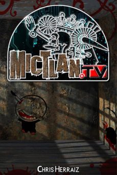 mictlantv (ebook)-cdlap00008046