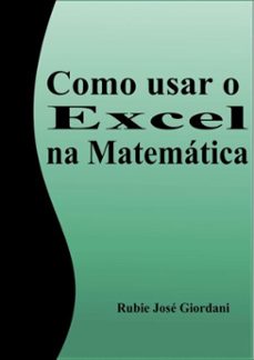 como usar o excel na matematica (ebook)-rubie josé giordani-3410001857256
