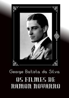os filmes de ramon novarro (ebook)-george batista da silva-3410003115156