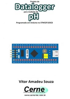 projeto de datalogger para mediço de ph programado em arduino no stm32f103c8 (ebook)-vitor amadeu souza-3410003420656