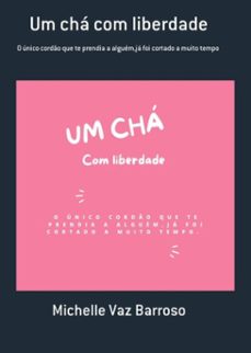 um cha com liberdade (ebook)-michelle vaz barroso-3410003710856