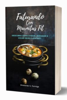 faturando com marmitas fit "o curso mais completo " (ebook)-shóstenes s. formiga-3410005721256