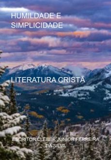 humildade e simplicidade (ebook)-escritor cleber junior ferreira da silva-3410006534756