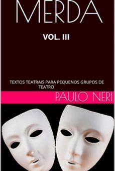 merda - textos teatrais para pequenos grupos (ebook)-paulo neri-3410007796856