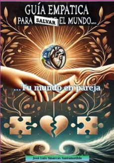 guia  empatica para salvar el mundo (ebook)-josé luis sinarcas santamatilde-3410008055556