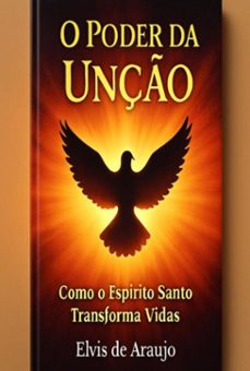 o poder da unço (ebook)-pr elvis de araujo-3410008637356
