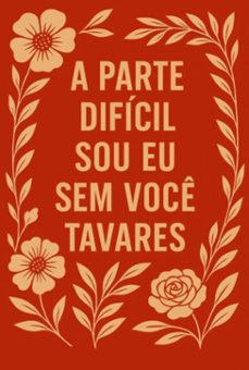 a parte dificil sou eu sem voce (ebook)-tavares tavares-3410008950356