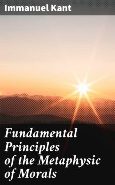 fundamental principles of the metaphysic of morals (ebook)-immanuel kant-4057664092656
